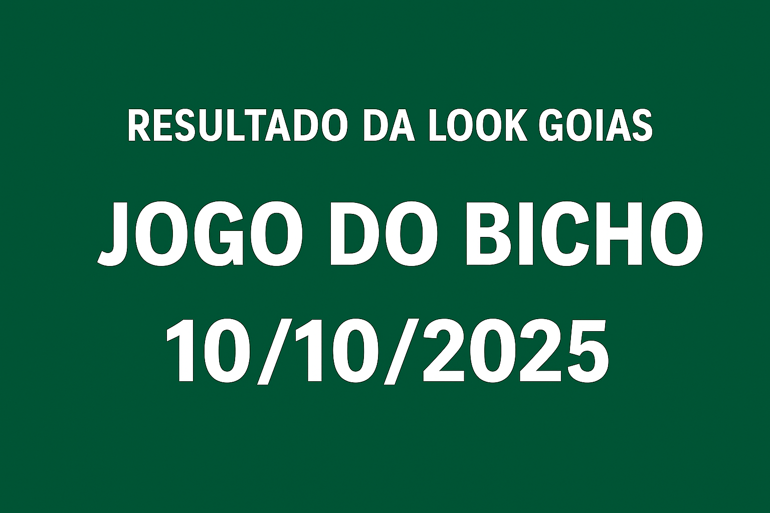 resultado-da-look-goias-jogo-do-bicho-10-10-2025-2