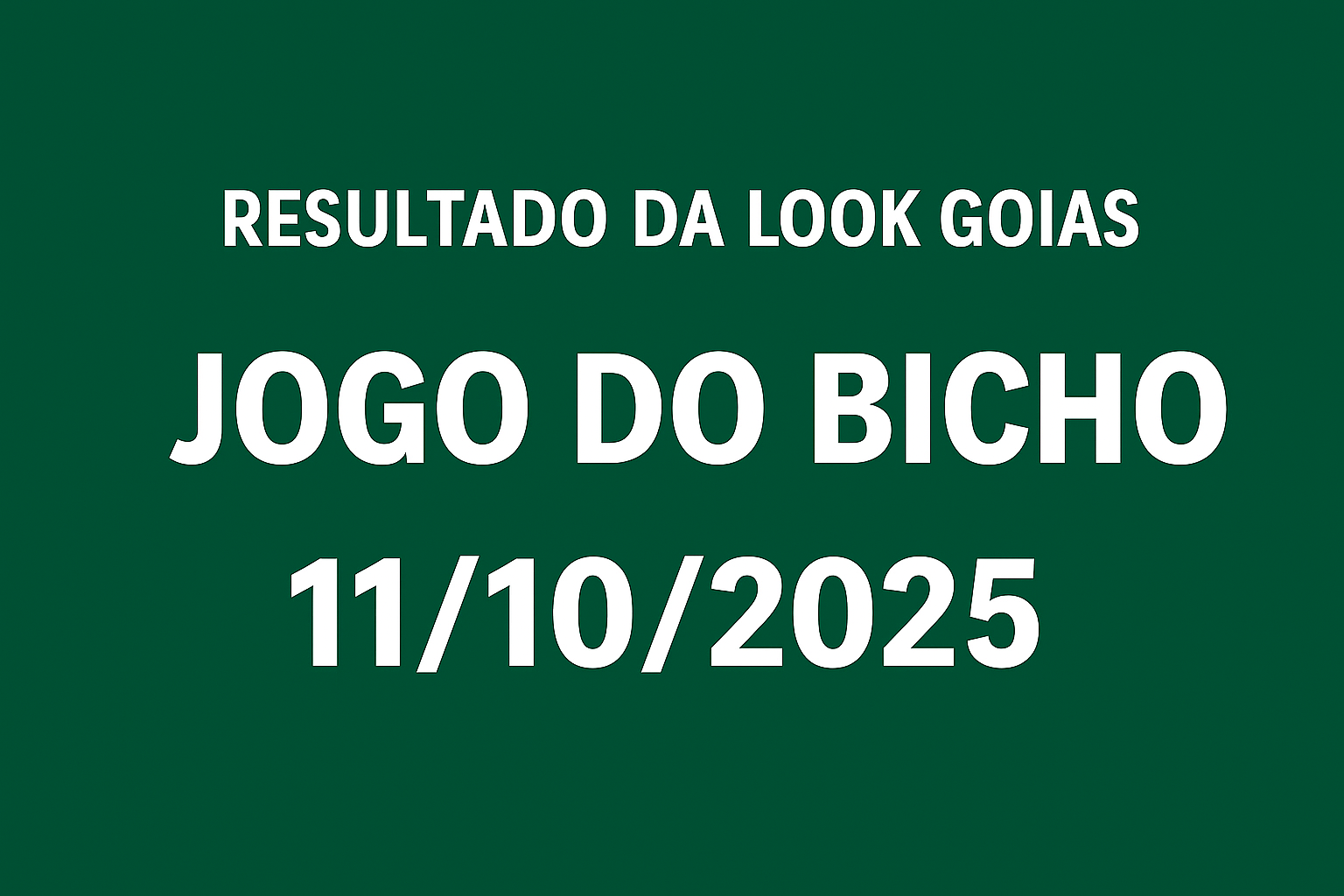 resultado-da-look-goias-jogo-do-bicho-11-10-2025-2