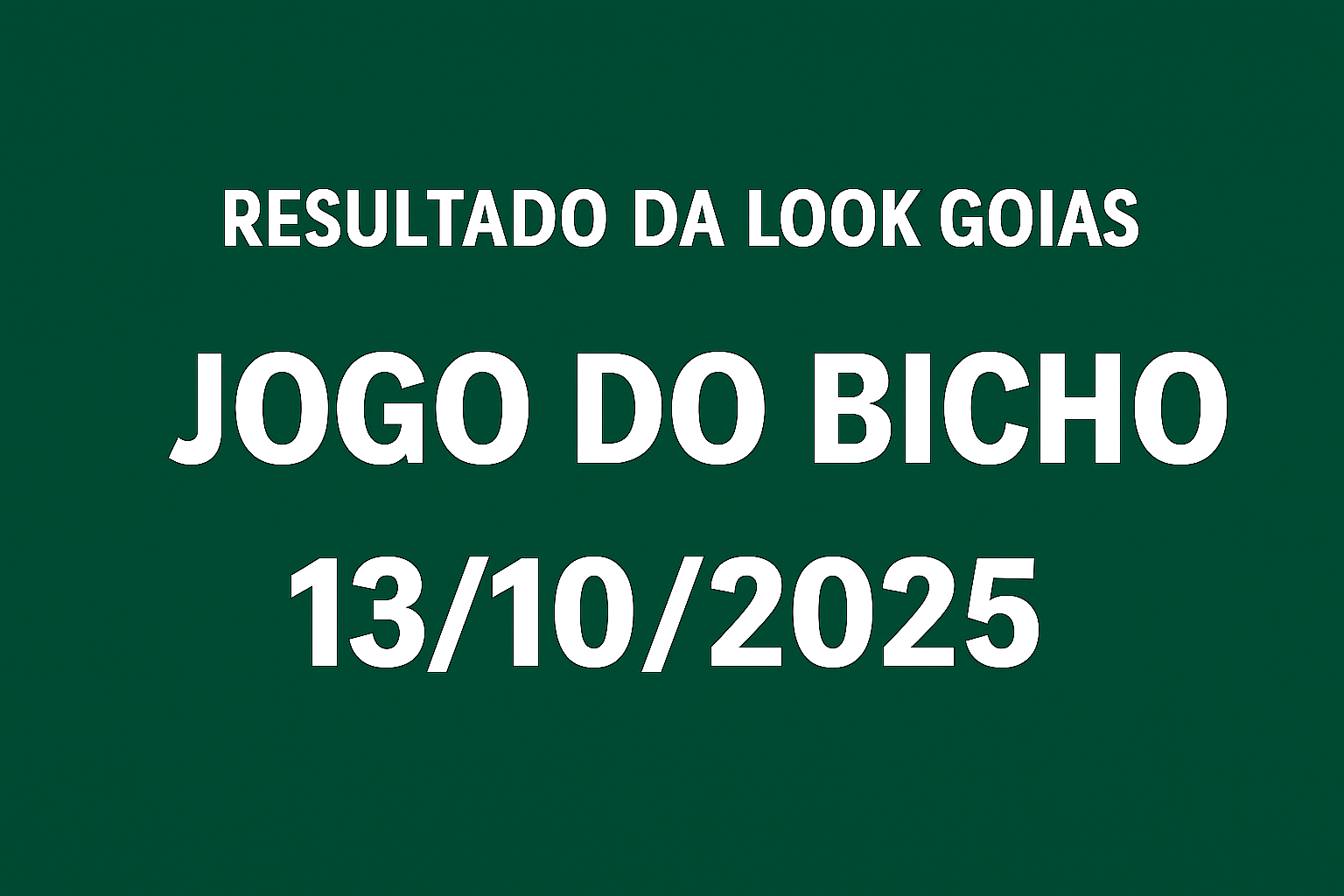 resultado-da-look-goias-jogo-do-bicho-13-10-2025