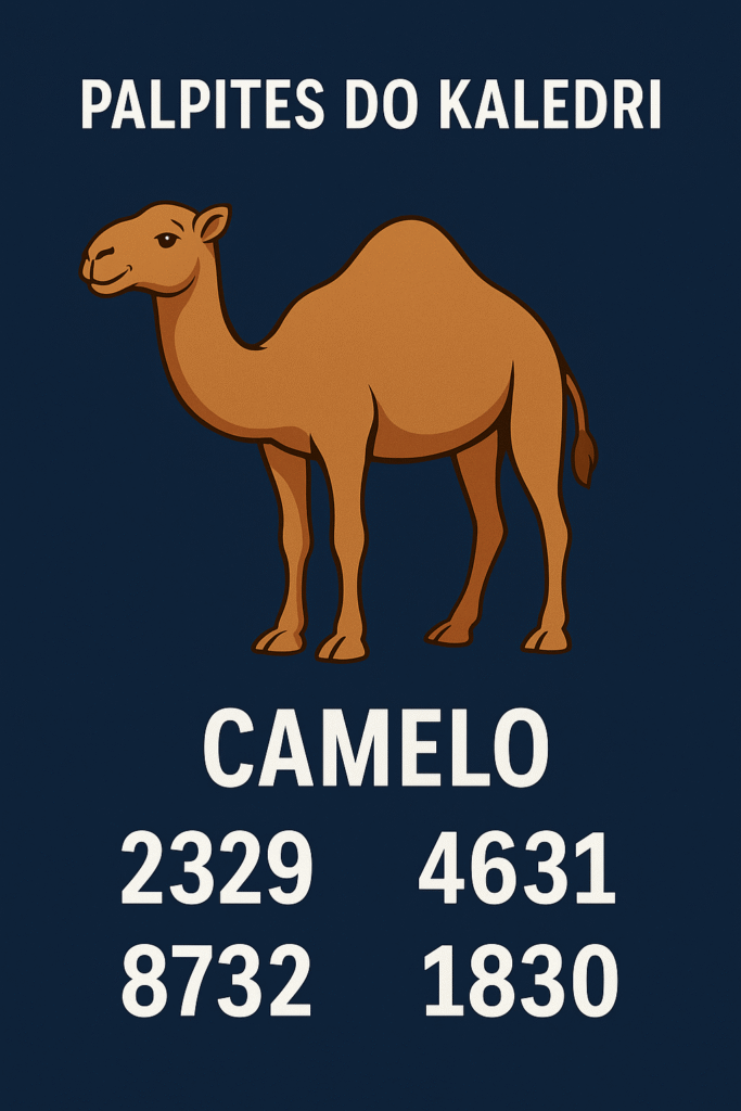 Camelo – Palpites do Kaledri com as milhares 2329, 4631, 8732 e 1830 para jogo do bicho e loterias.