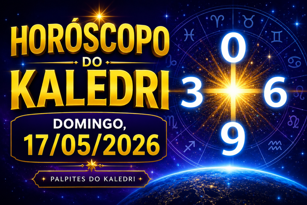 HORÓSCOPO DO KALEDRI – DOMINGO, 17/05/2026