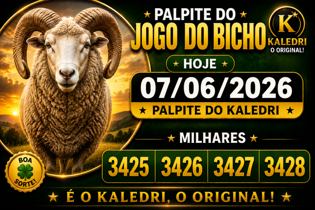 Palpite do Jogo do Bicho Hoje 07/06/2026 - Palpite do Kaledri com milhares, centenas e grupos atualizados