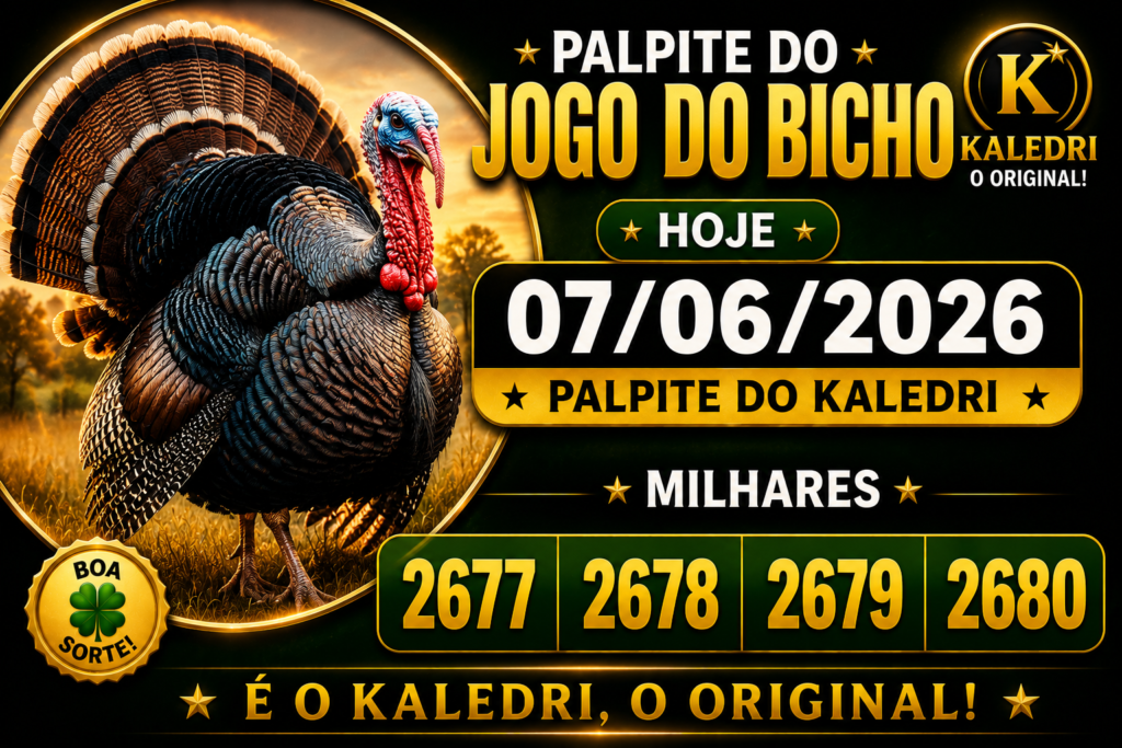 Palpite do Jogo do Bicho Hoje 07/06/2026 - Palpite do Kaledri com milhares, centenas e grupos atualizados