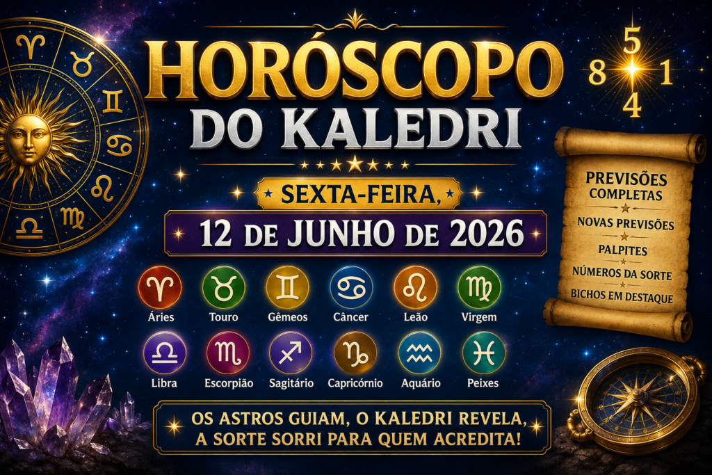 HORÓSCOPO DO KALEDRI – 12 DE JUNHO DE 2026 3 Horoscopo do kaledri 22 1
