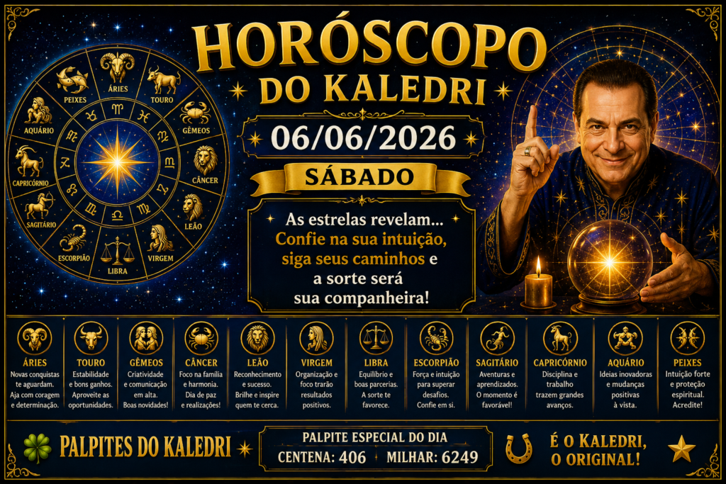 HORÓSCOPO DO KALEDRI – SÁBADO, 06/06/2026