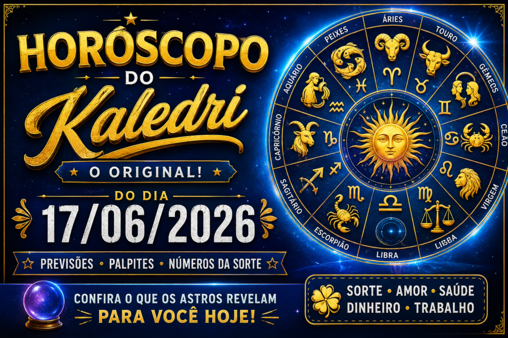 Palpite do Jogo do Bicho Hoje 17/06/2026 | Palpite do Kaledri 6 HORÓSCOPO DO KALEDRI – QUARTA-FEIRA, 17 DE JUNHO DE 2026