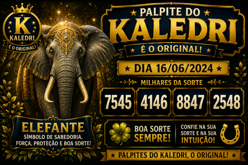 Palpite do Kaledri Dia 16/06/2024 Elefante milhares 7545 4146 8847 2548