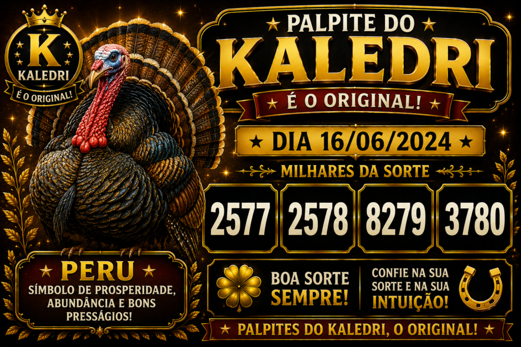Palpite do Kaledri Dia 16/06/2024 Peru milhares 2577 2578 8279 3780