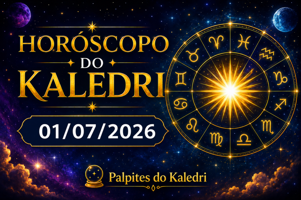 HORÓSCOPO DO KALEDRI – QUARTA-FEIRA, 01 DE JULHO DE 2026 3 HORÓSCOPO DO KALEDRI – QUARTA-FEIRA, 01 DE JULHO DE 2026