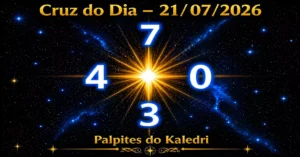 Cruz do Dia 21/07/2026 – Kaledri 1 Cruz do Dia 21/07/2026 | Palpites do Kaledri