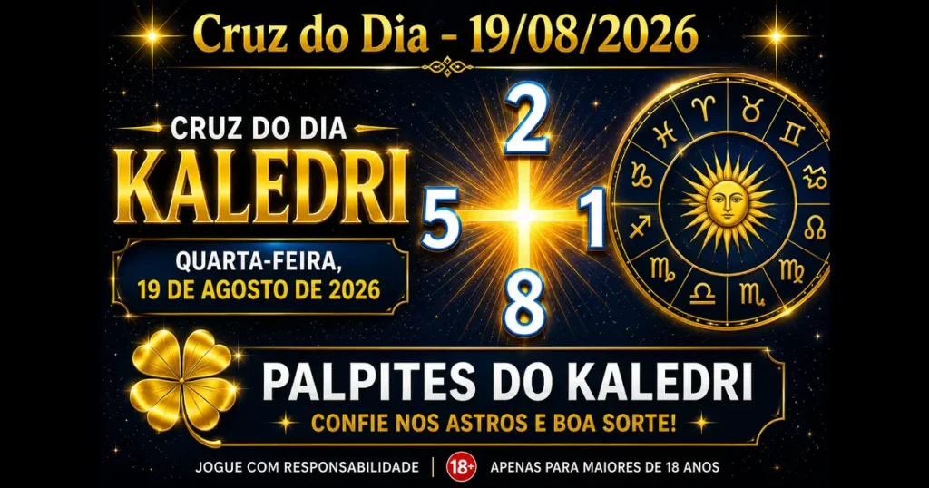 HORÓSCOPO DO DIA 19/08/2026 – KALEDRI 3 Cruz do Dia 19/08/2026 – Kaledri