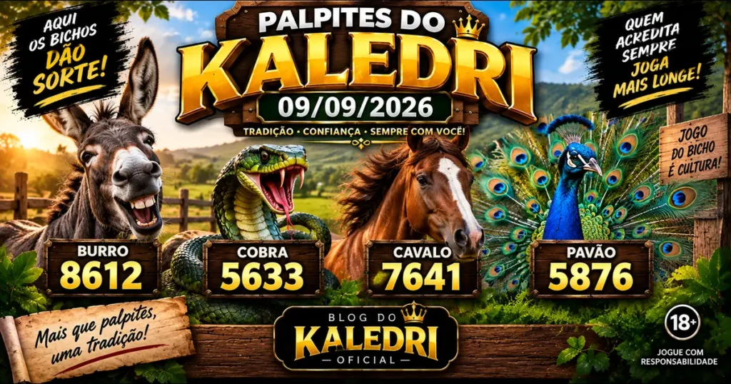 Palpites do Kaledri 09/09/2026 – Jogo do Bicho Hoje