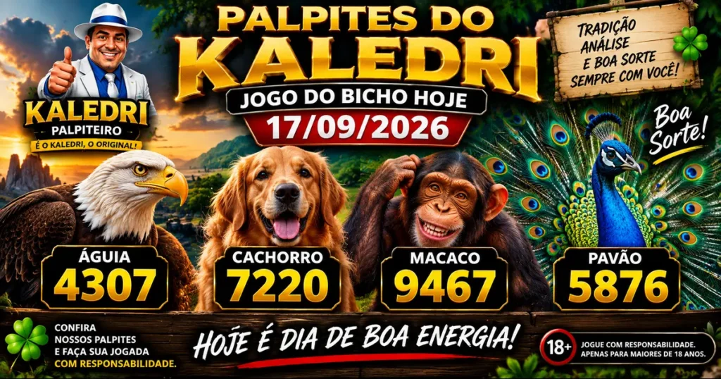 Palpites do Kaledri 17/09/2026 com Águia, Cachorro, Macaco e Pavão