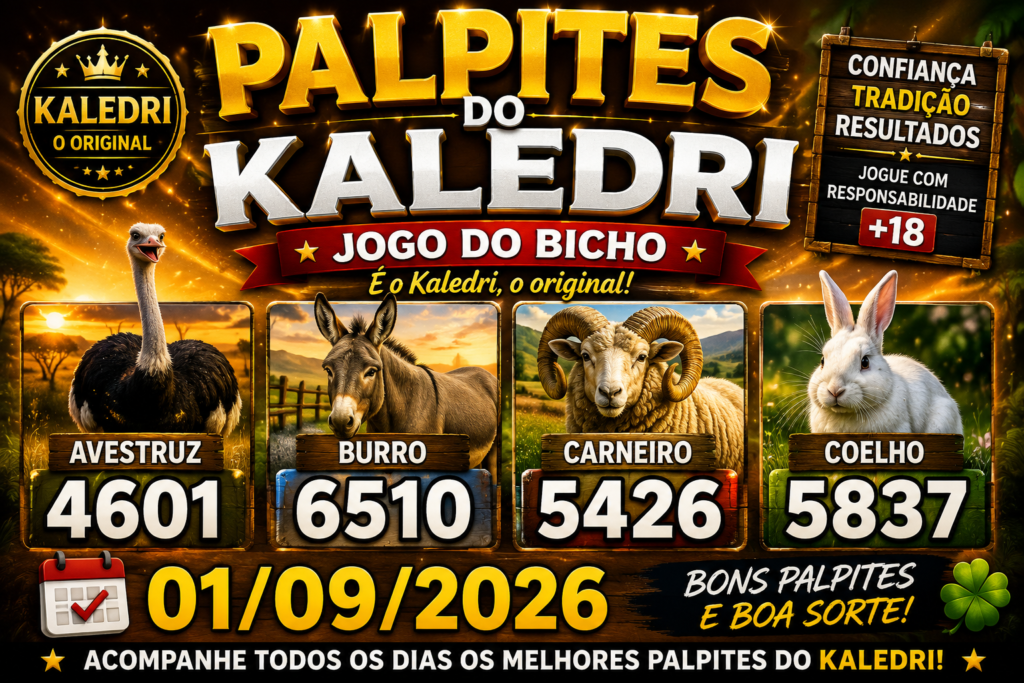 Palpites do Kaledri 01/09/2026 – Jogo do Bicho Hoje