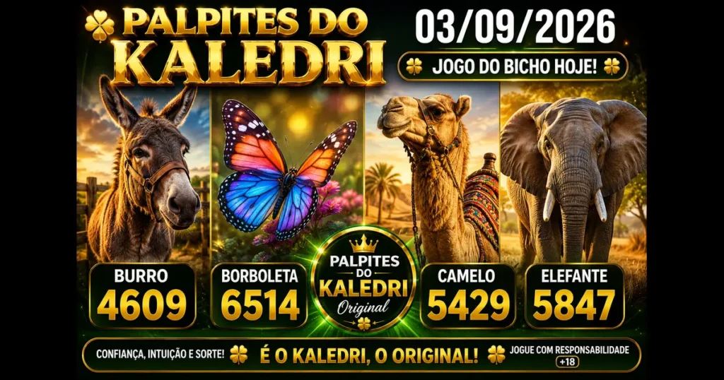 Palpites do Kaledri 03/09/2026 – Jogo do Bicho hoje