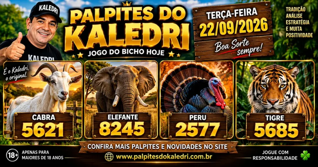 Palpites do Kaledri 22/09/2026 – jogo do bicho hoje