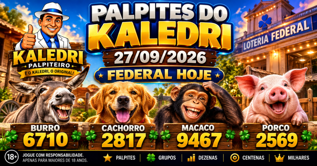 Palpites do Kaledri 27/09/2026 – Federal Hoje