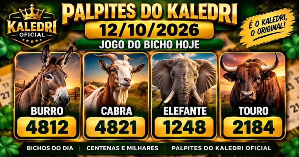 Palpites do Kaledri 12/10/2026 com bichos e milhares do Jogo do Bicho hoje
