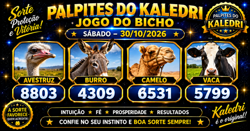 Palpites do Kaledri 30/10/2026 – Jogo do Bicho Hoje